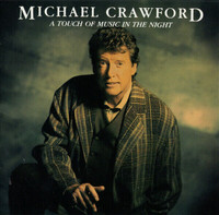 MICHAEL CRAWFORD CD TOUCH OF MUSIC OF THE NIGHT Ballads Broadway