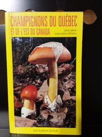 Connaître, cueillir et cuisiner les champignons sauvages du Québec 4e –  editionsfides