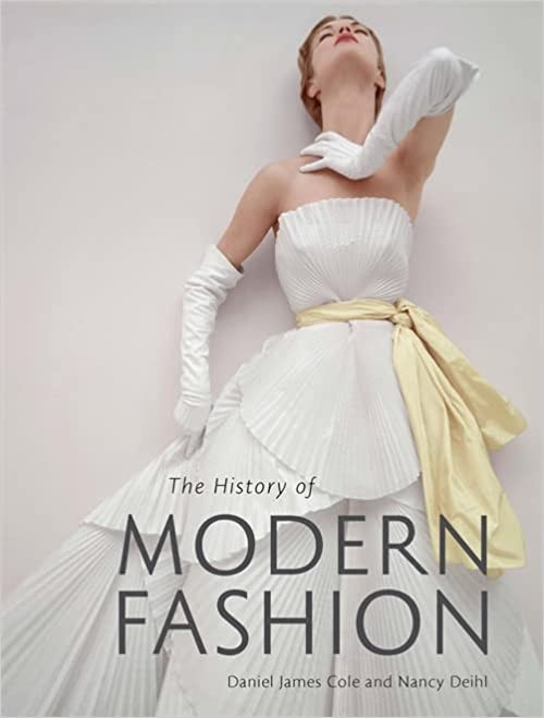 The History of Modern Fashion from 1850 by J. Cole 9781780676036 in Textbooks in Mississauga / Peel Region